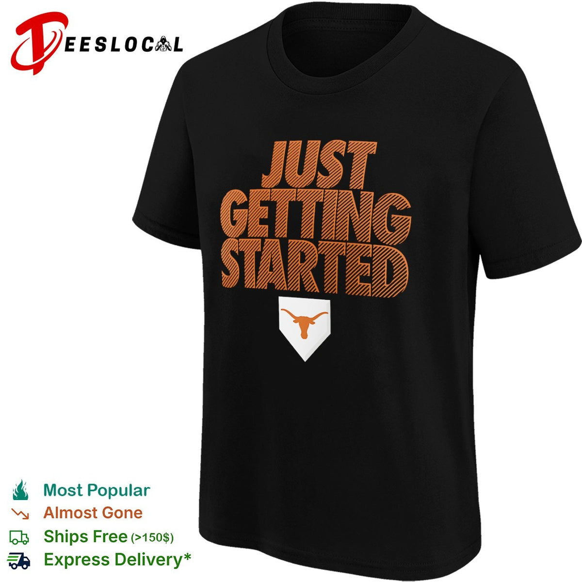 Texas Longhorns Just Getting Started NCAA baseball shirt