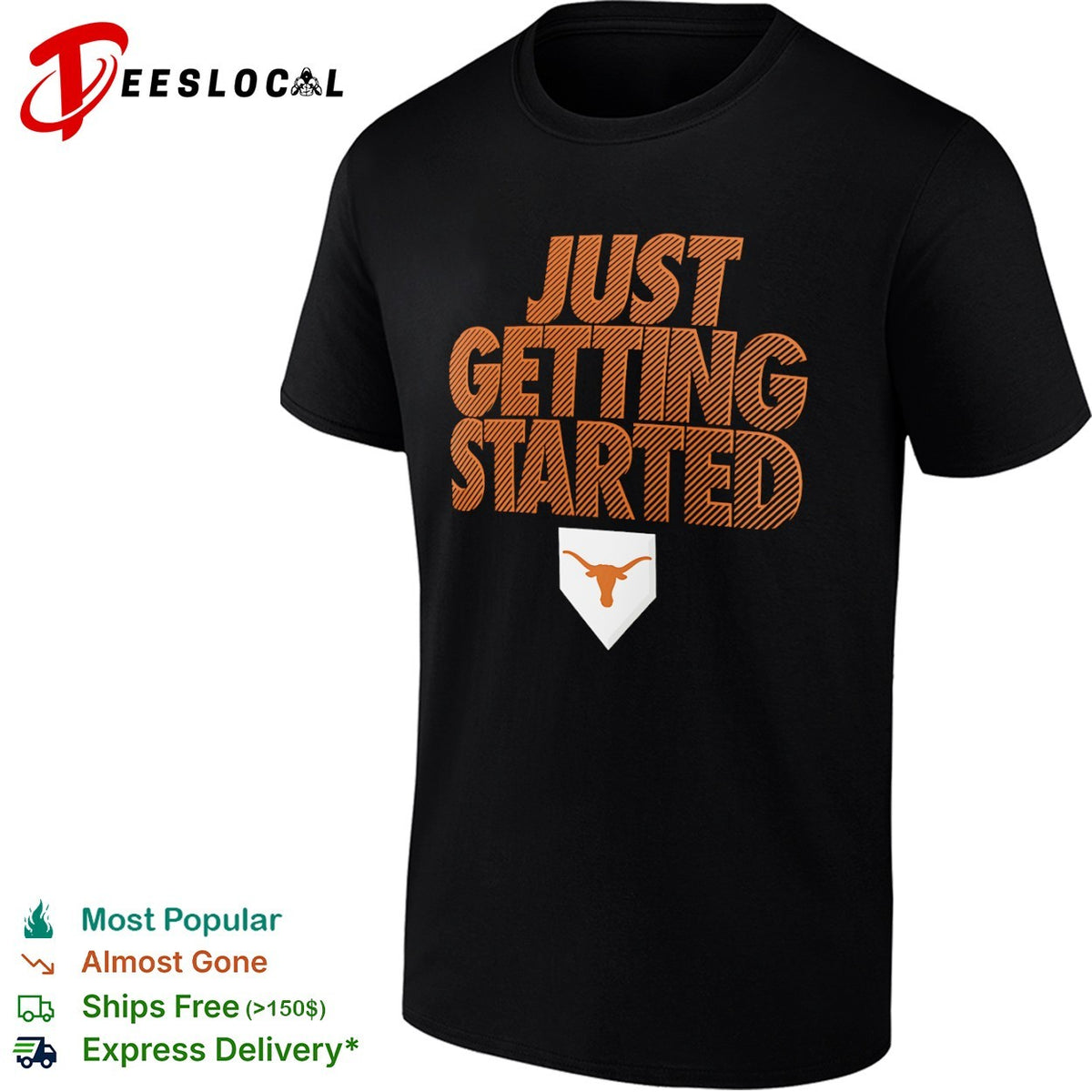 Texas Longhorns Just Getting Started NCAA baseball shirt