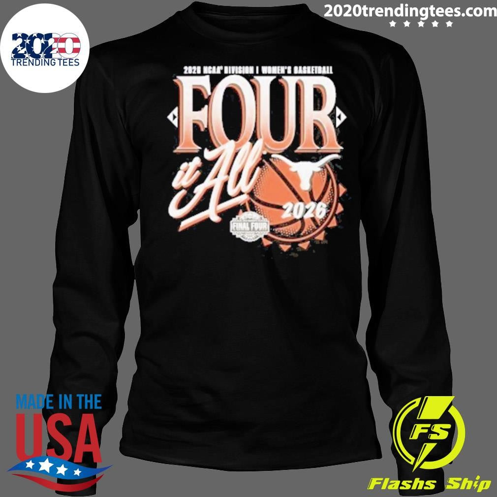 Texas Longhorns Women’s Basketball 2026 NCAA Final Four Zone Move Four It All Shirt