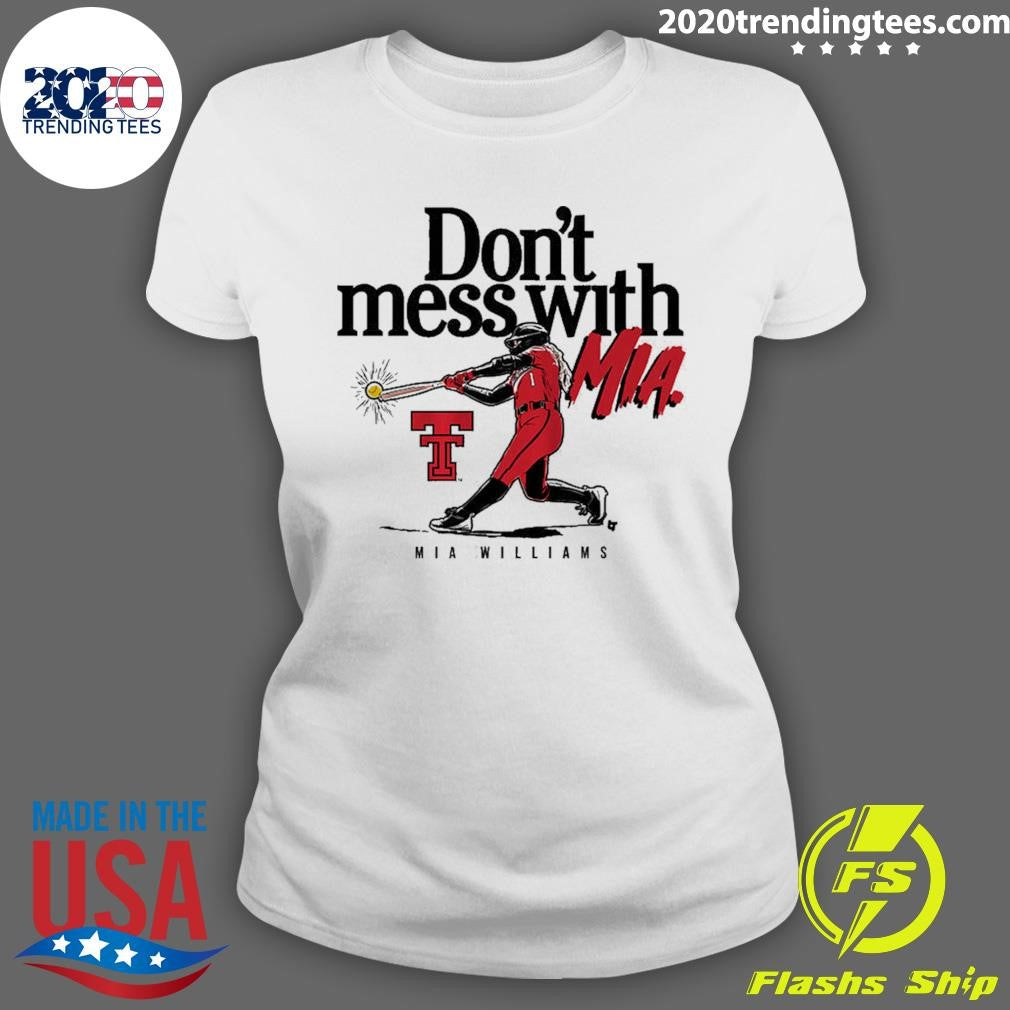 Texas Tech Softball Don’t Mess With Mia Williams 2026 Shirt