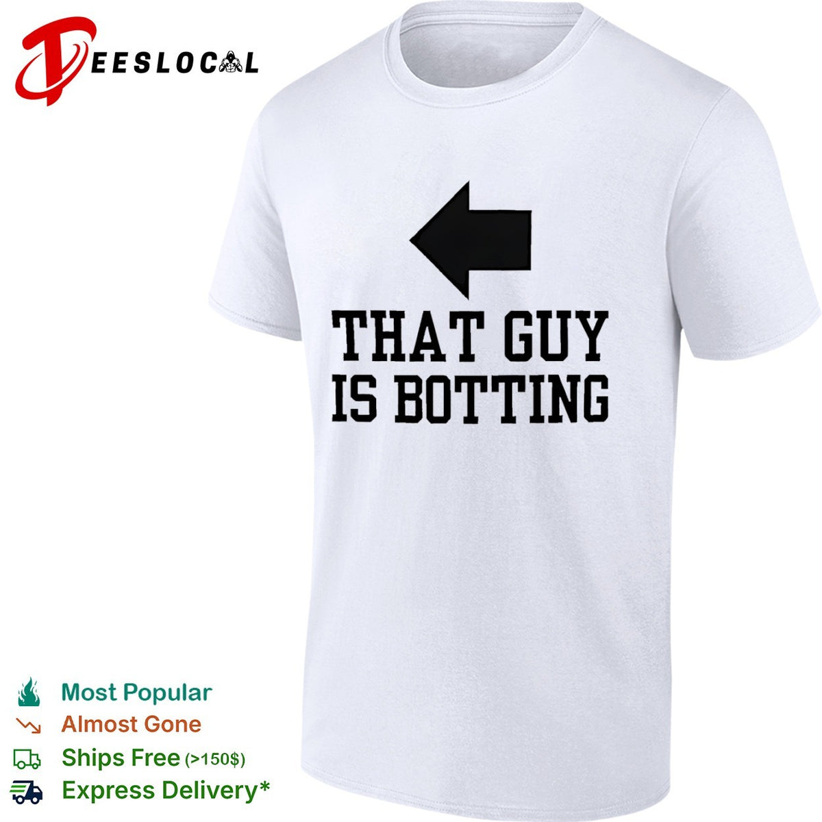 That guy is botting shirt