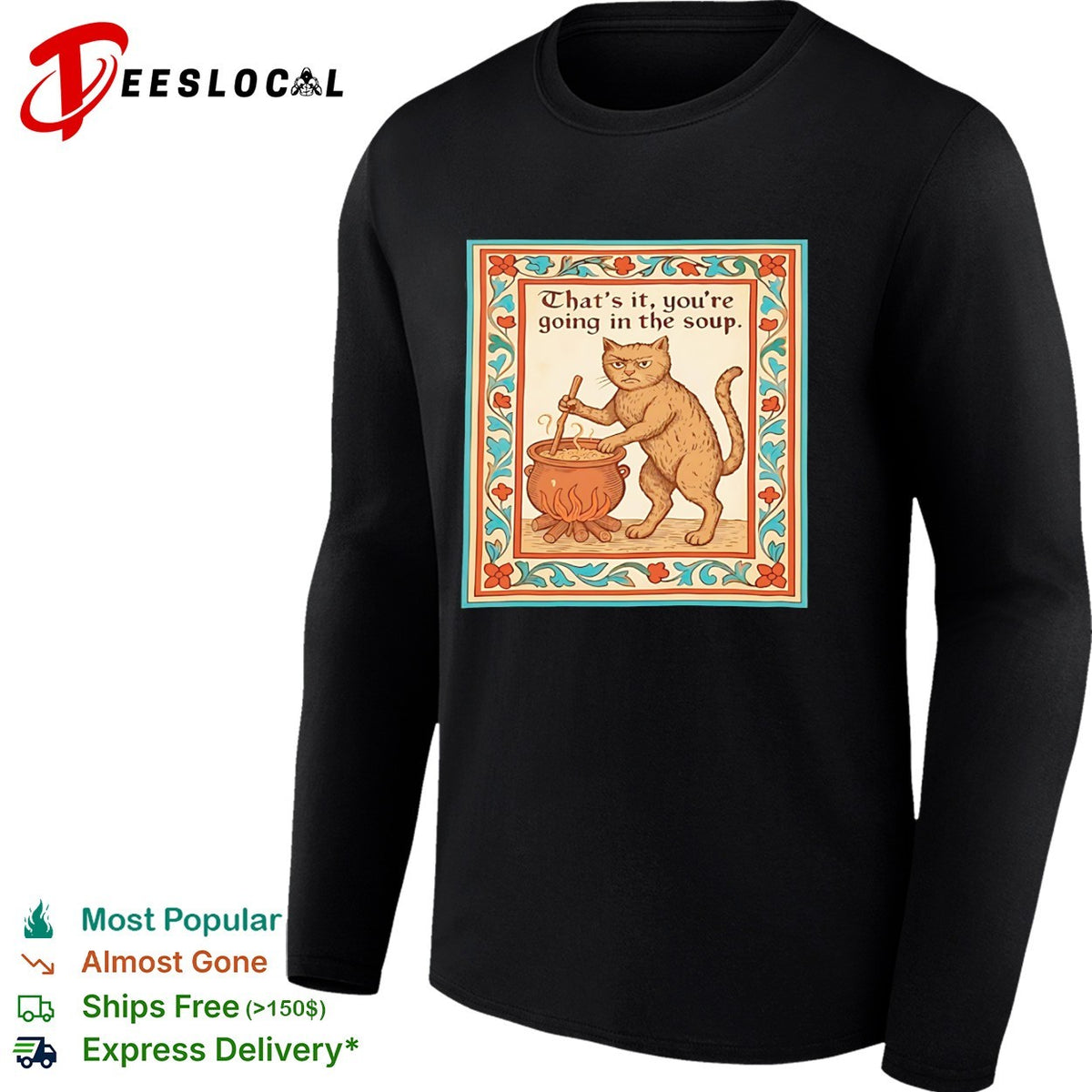 That is it you are going in the soup Medieval Cat Cooking shirt