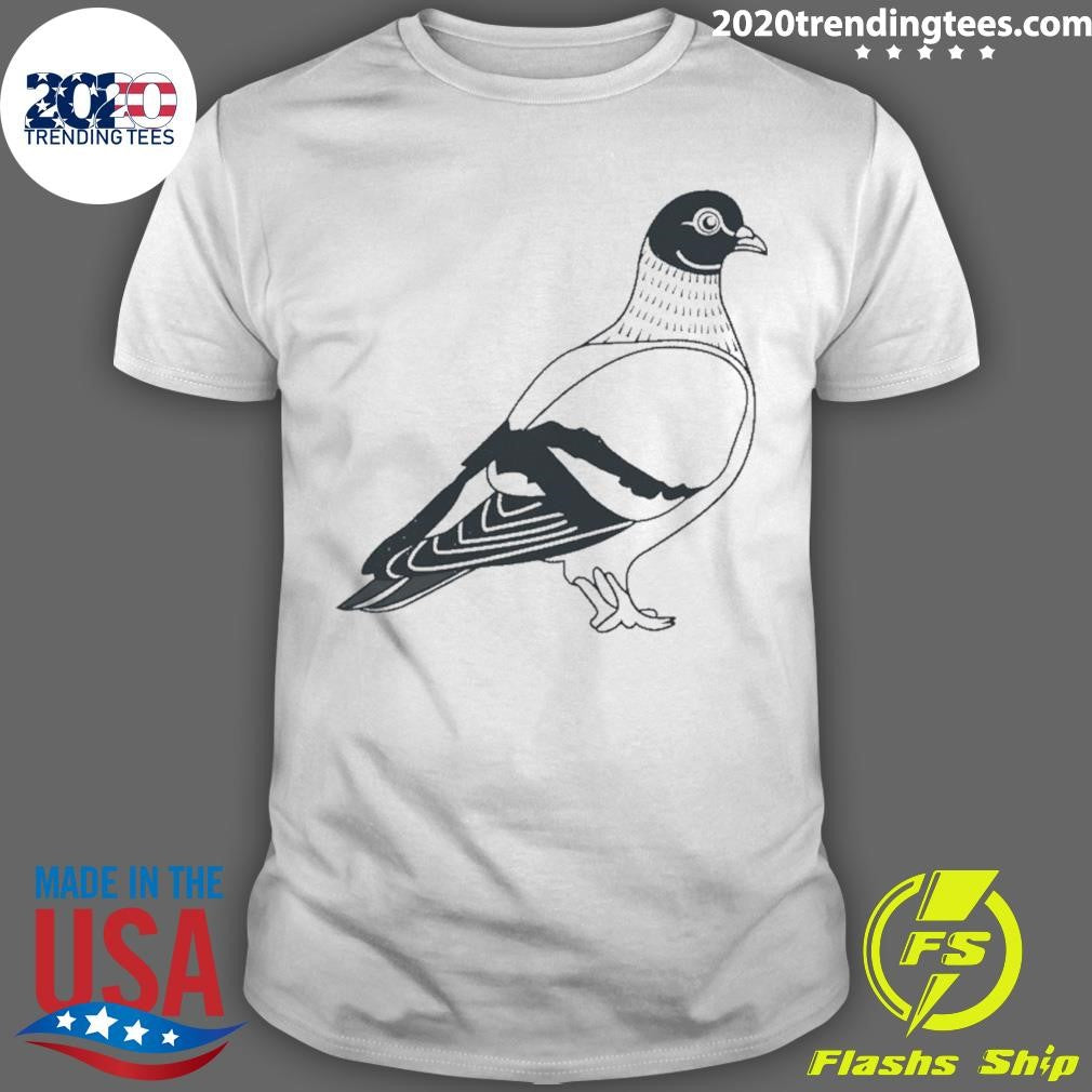 That’s A Big Pigeon Shirt