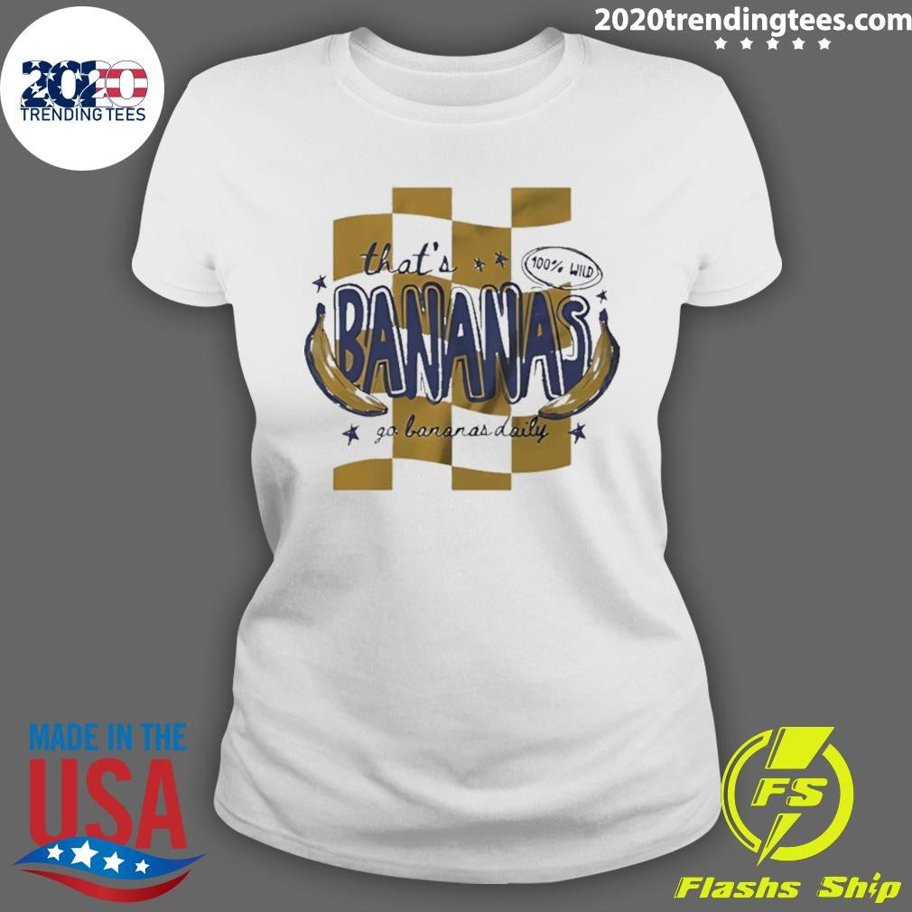 That’s Bananas Go Bababas Daily Shirt