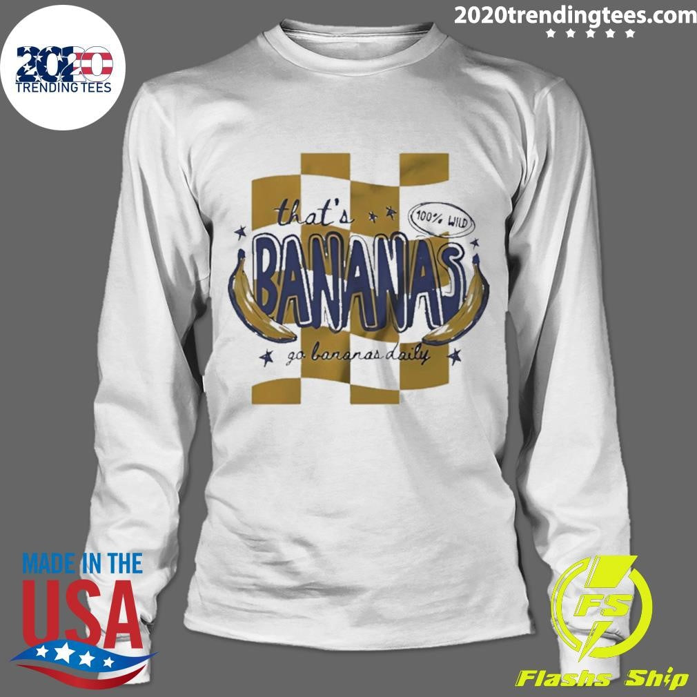 That’s Bananas Go Bababas Daily Shirt