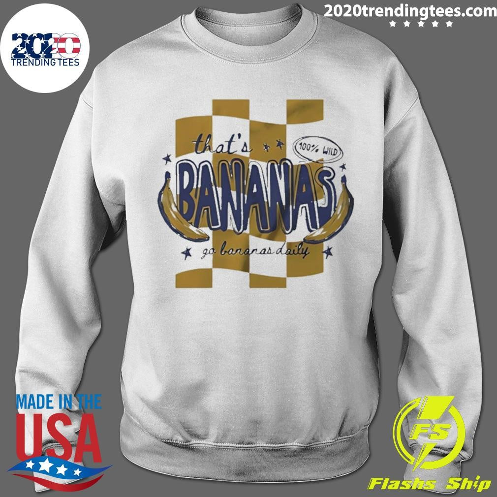 That’s Bananas Go Bababas Daily Shirt