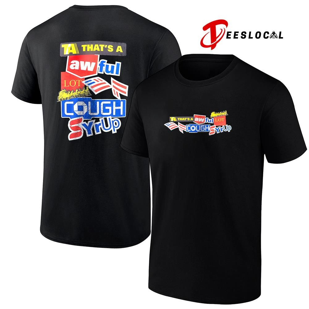 That’s a awful lot cough syrup bank graphic shirt