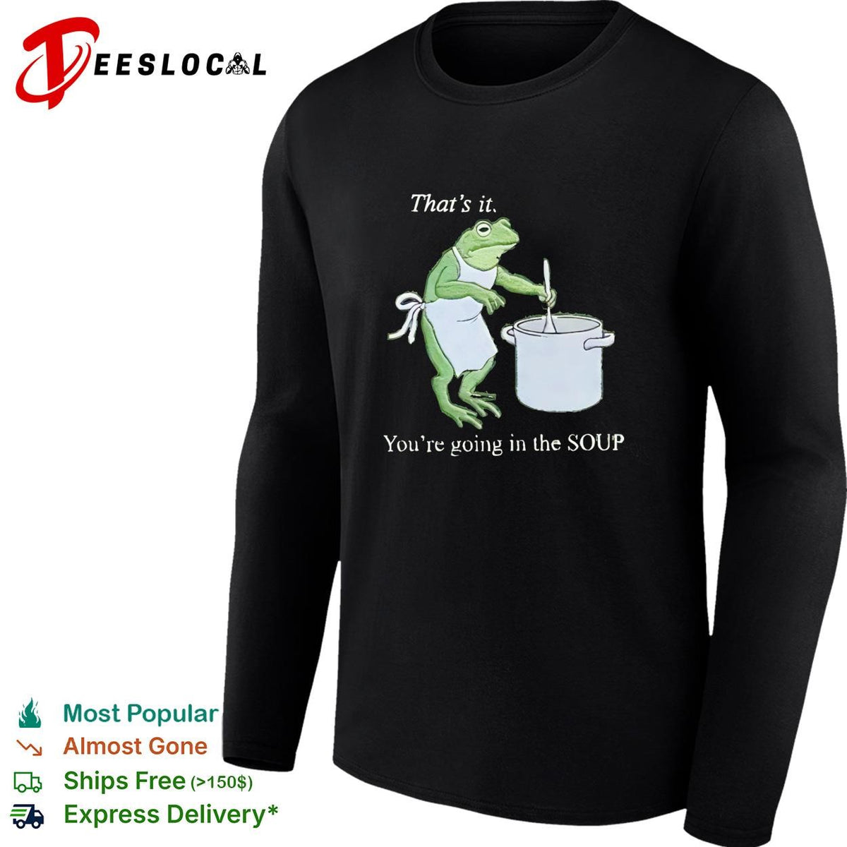 That’s it you’re going in the soup frog chef stirring pot funny graphic shirt