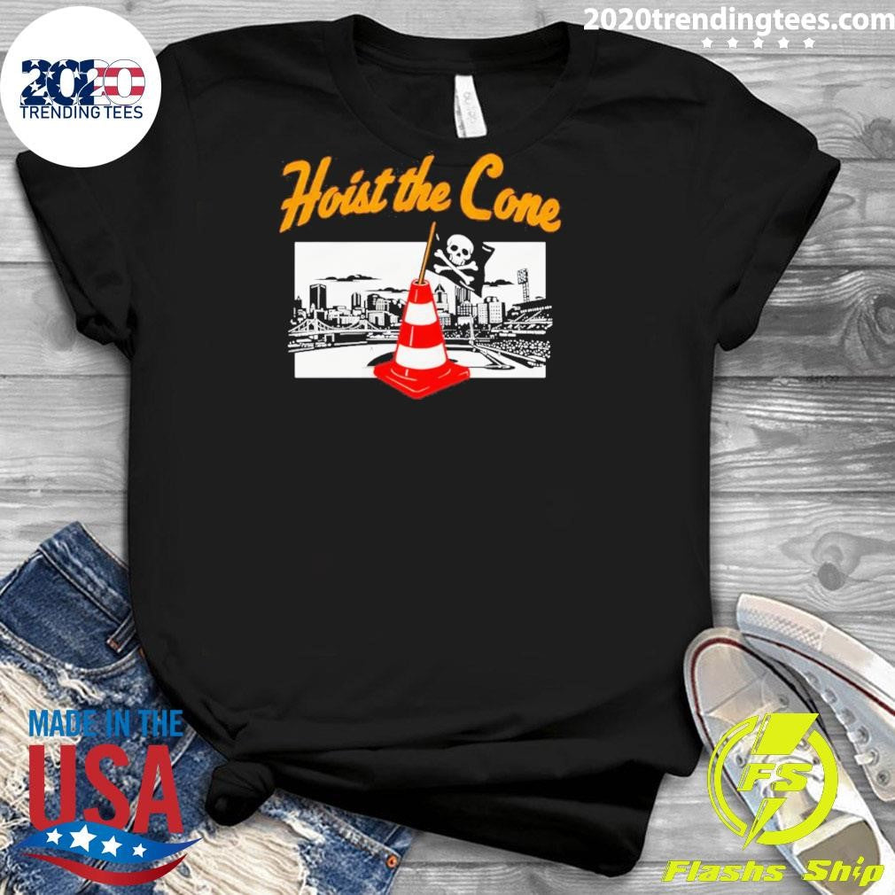 The 2026 Pittsburgh Pirates Hoist The Cone Shirt