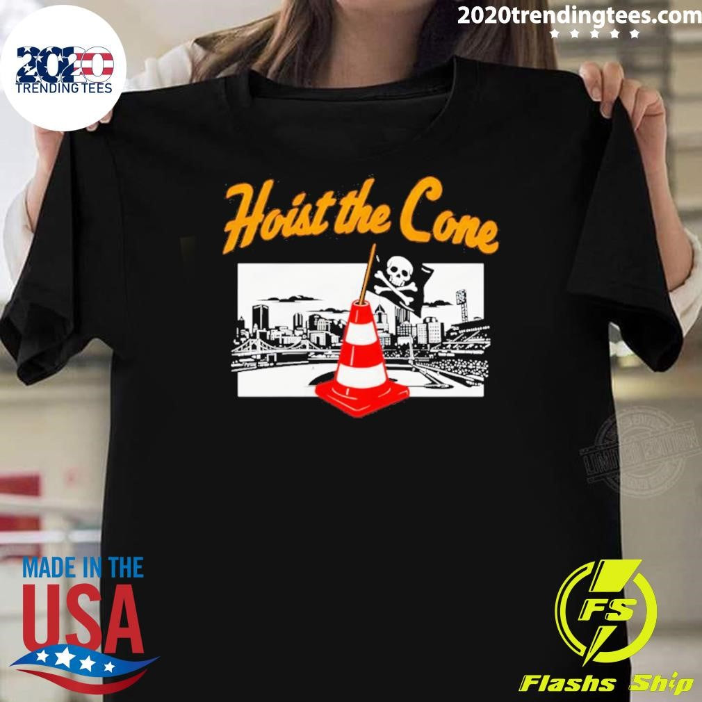 The 2026 Pittsburgh Pirates Hoist The Cone Shirt