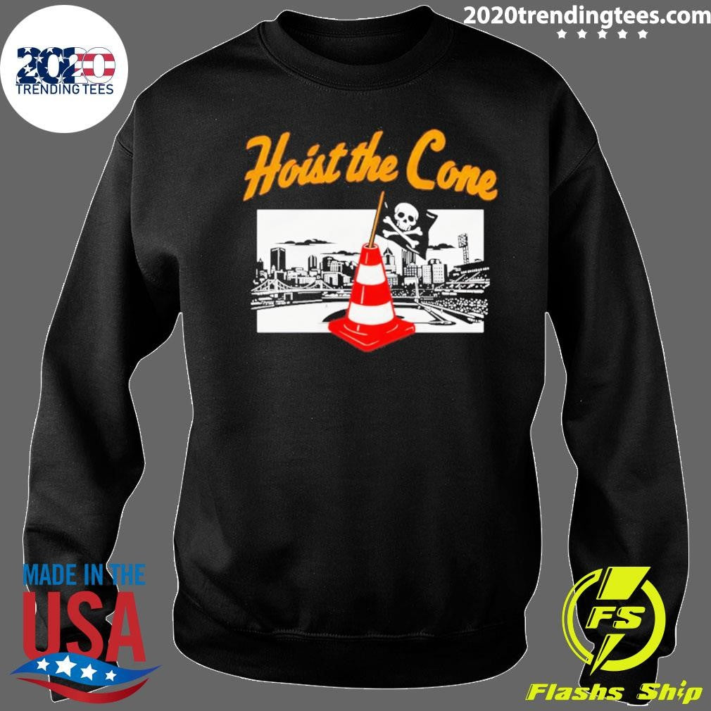 The 2026 Pittsburgh Pirates Hoist The Cone Shirt