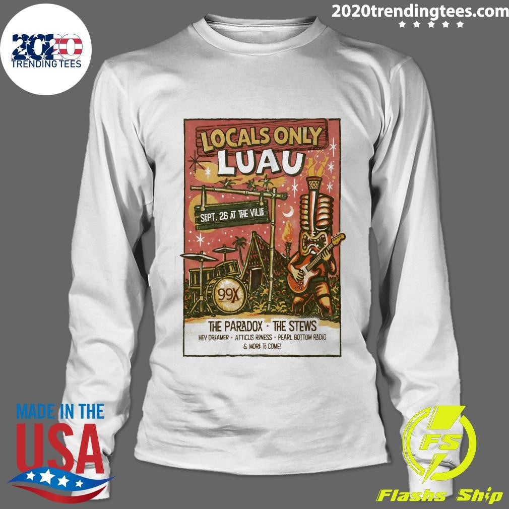 The 99X Locals Only Luau September 26, 2026 Fayetteville GA Shirt
