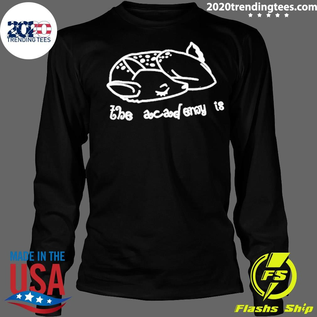 The Academy Is Sleeping Fawn Shirt