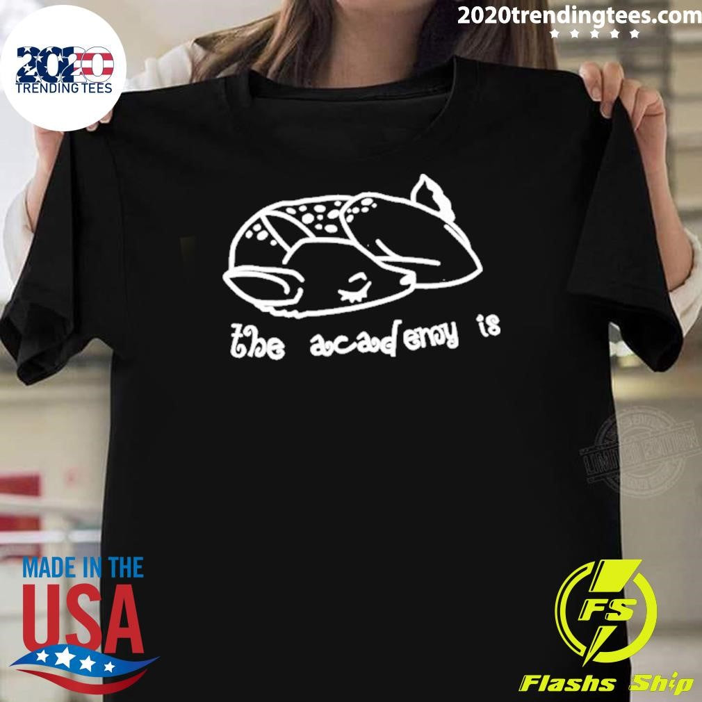 The Academy Is Sleeping Fawn Shirt