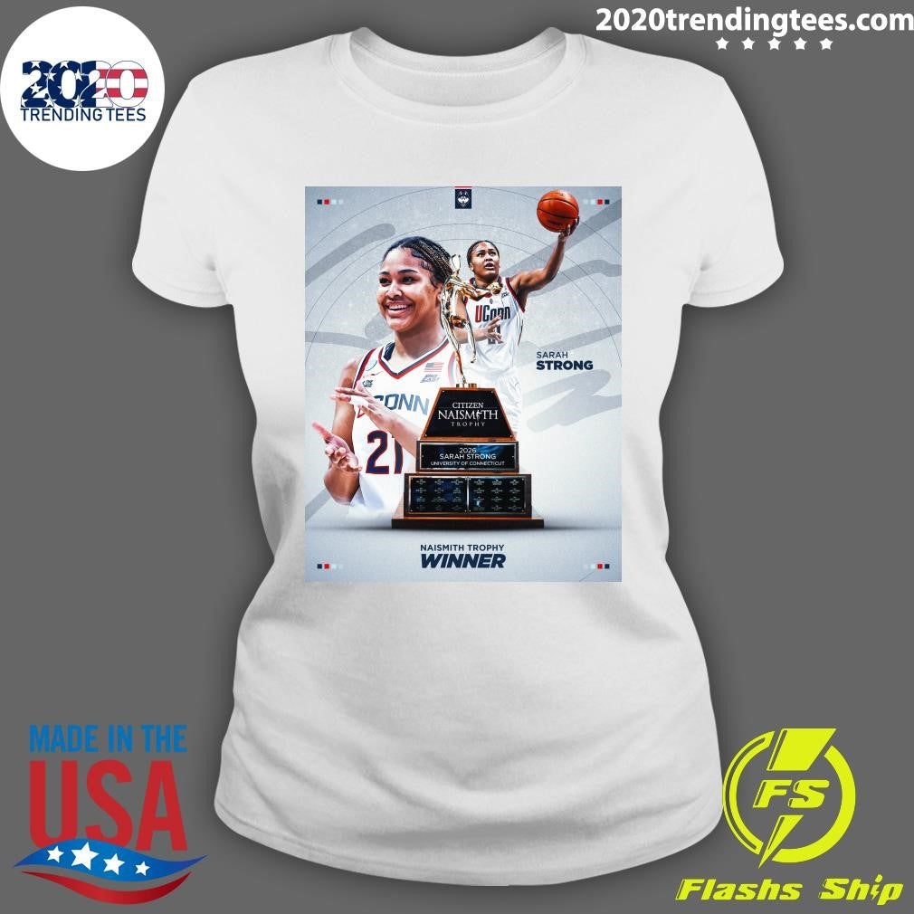 The Best In The Nation Sarah Strong Is The 2026 Naismith Trophy Winner Shirt