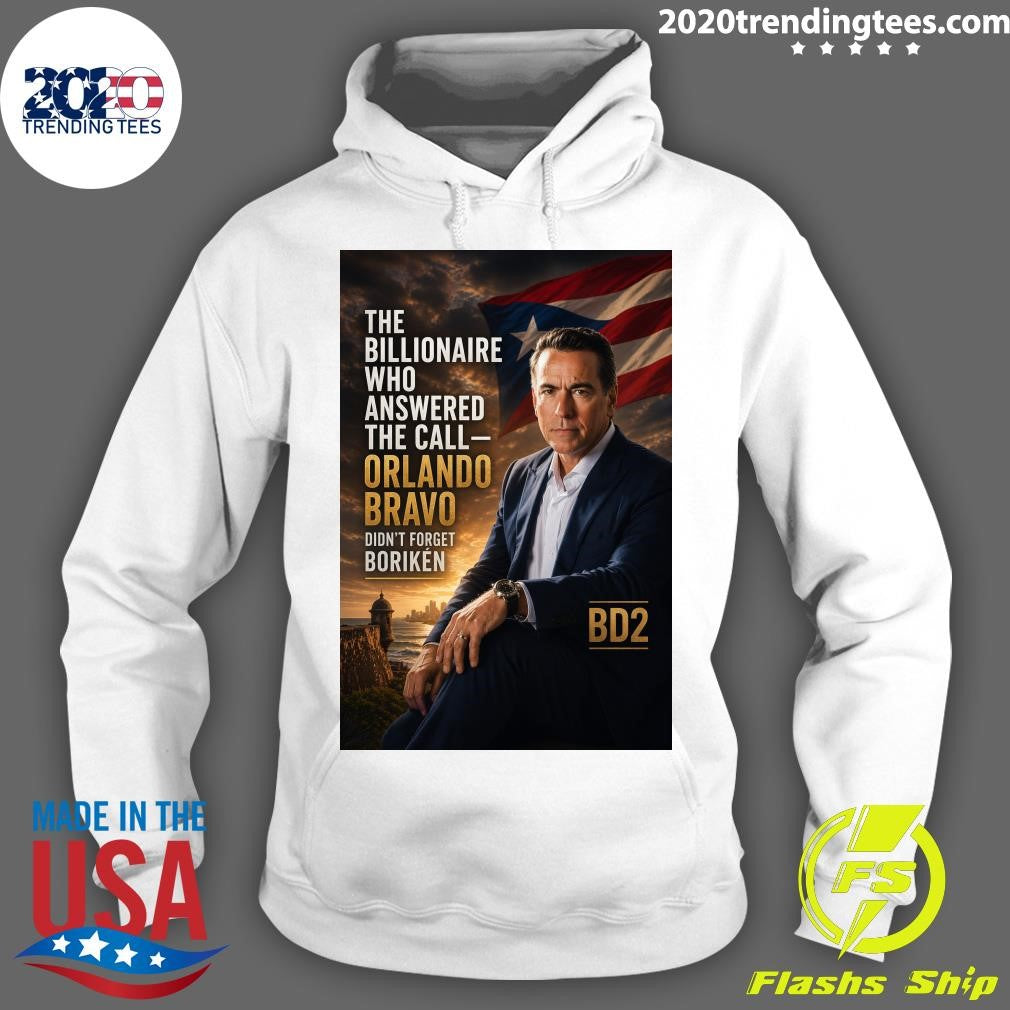 The Billionaire Who Answered The Call Orlando Bravo Didn’t Forget Borikén Shirt