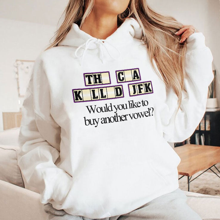 The CIA Killed JFK Would You Like to Buy Another Vowel Shirt