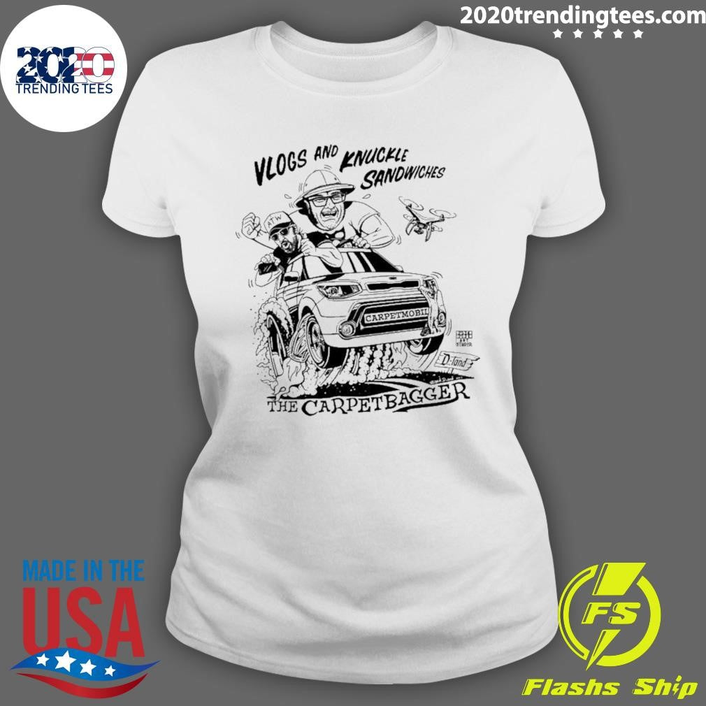 The Carpetbagger Vlogs And Knuckle Sandwiches Shirt