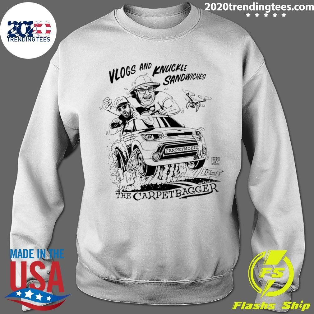 The Carpetbagger Vlogs And Knuckle Sandwiches Shirt