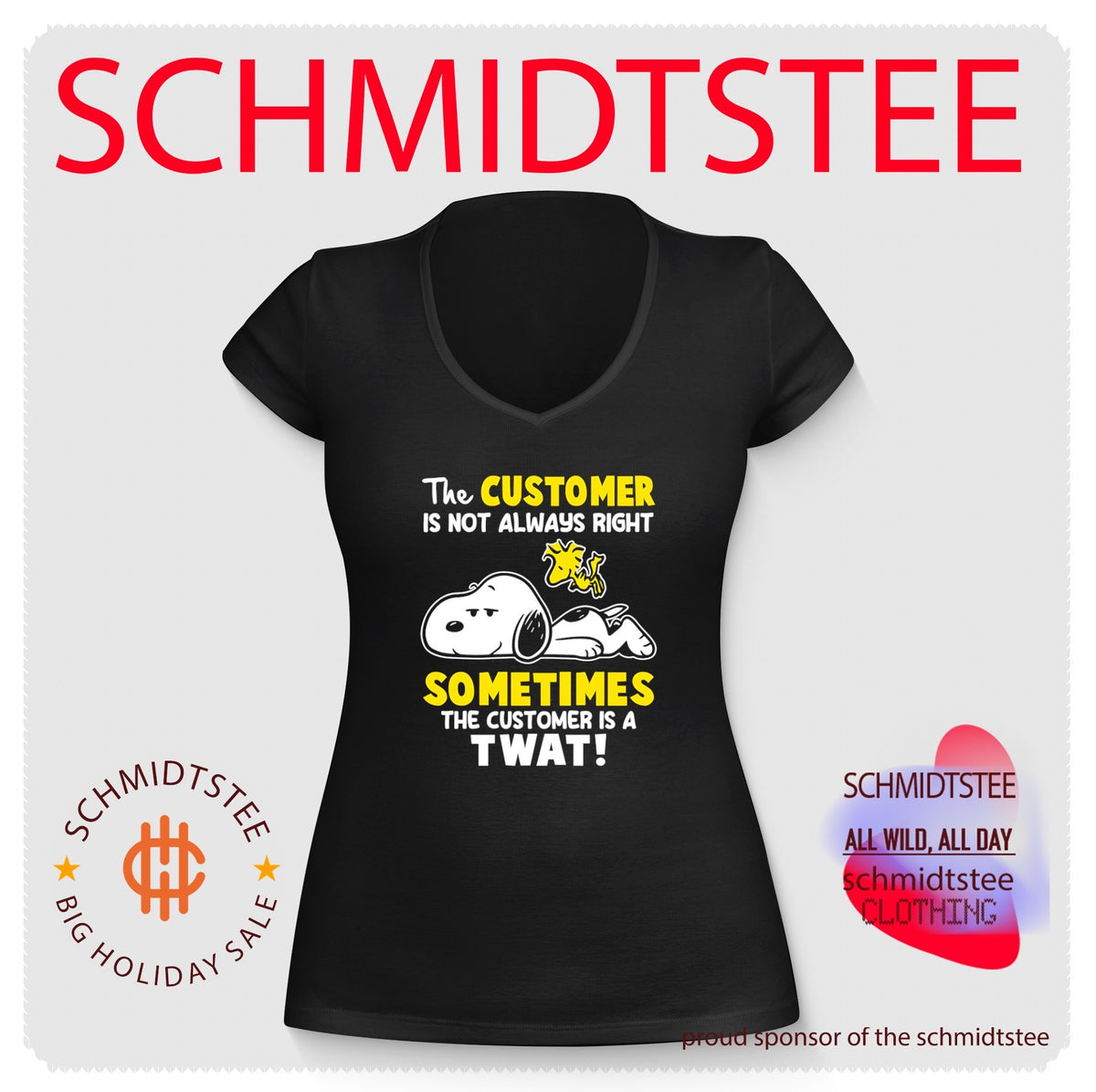 The Customer Is Not Always Right Sometimes the Customer Is a Twat shirt
