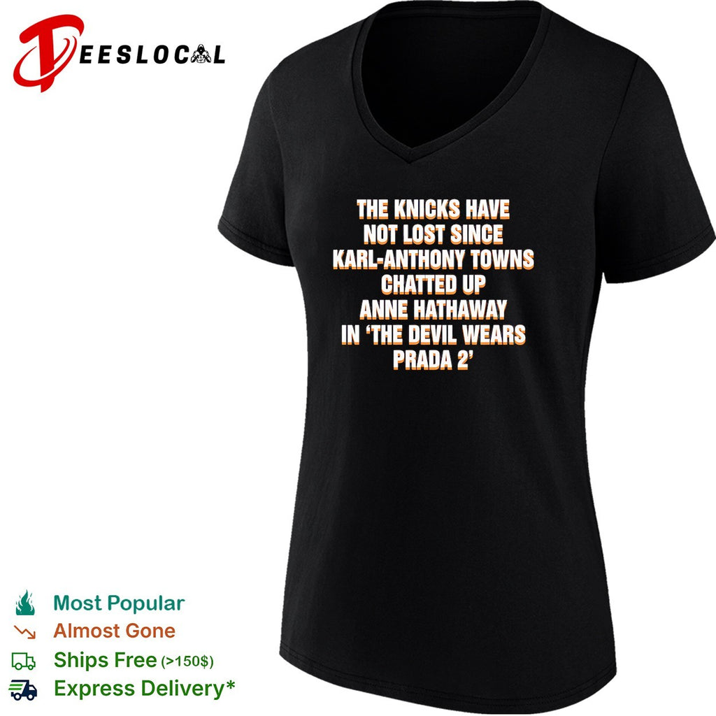 The Devil wears prada 2 The Knicks have not lost since Karl-Anthony shirt