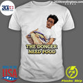 The Donger Need Food Tee Shirt