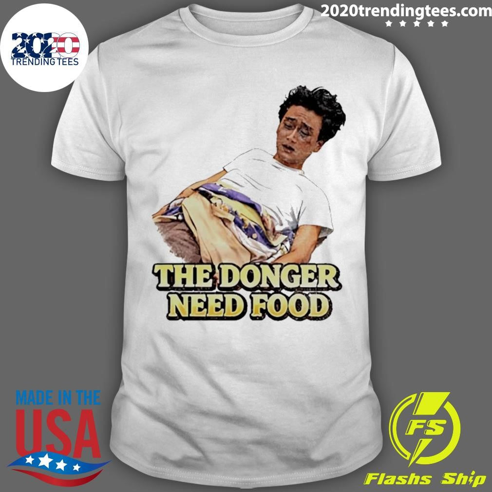 The Donger Need Food Tee Shirt
