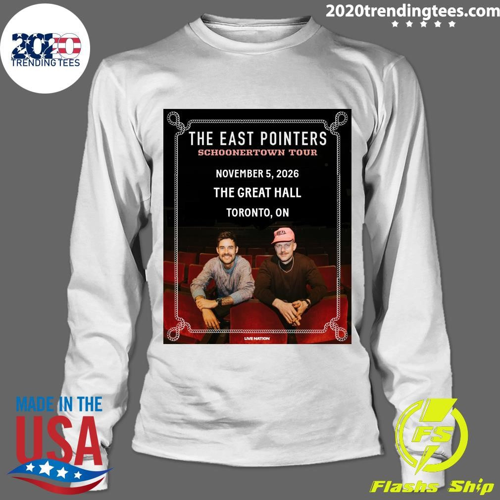 The East Pointers Schooner Town Tour November 5, 2026 The Great Hall Toronto, On Shirt