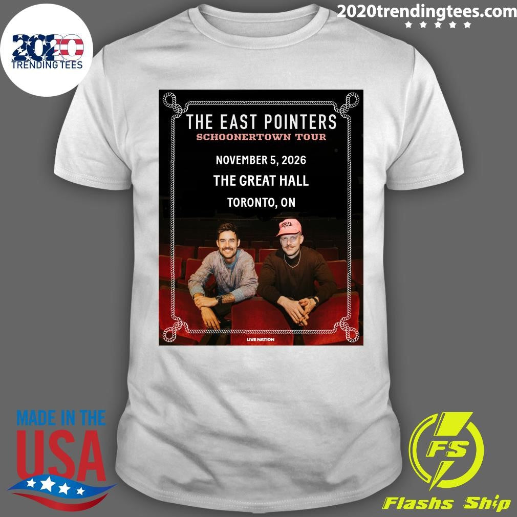 The East Pointers Schooner Town Tour November 5, 2026 The Great Hall Toronto, On Shirt