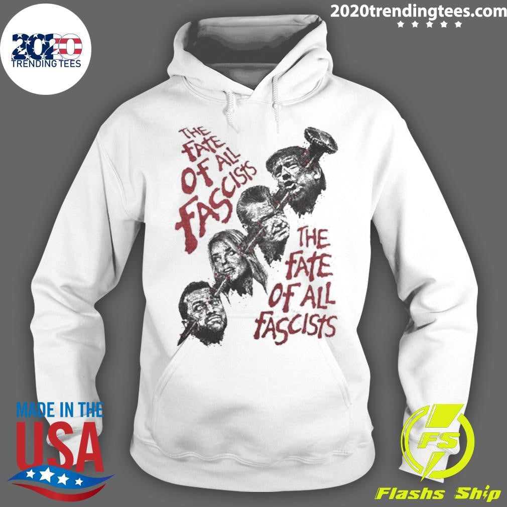 The Fate Of All Fascists Anti Trump Shirt