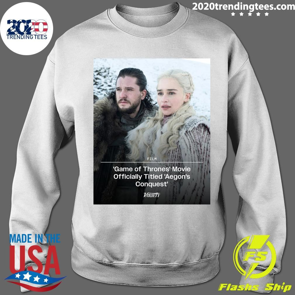 The Game Of Thrones Movie Officially Has A Title Game Of Thrones Aegon’s Conquest Shirt