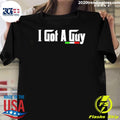 The Godfather I Got A Guy Shirt