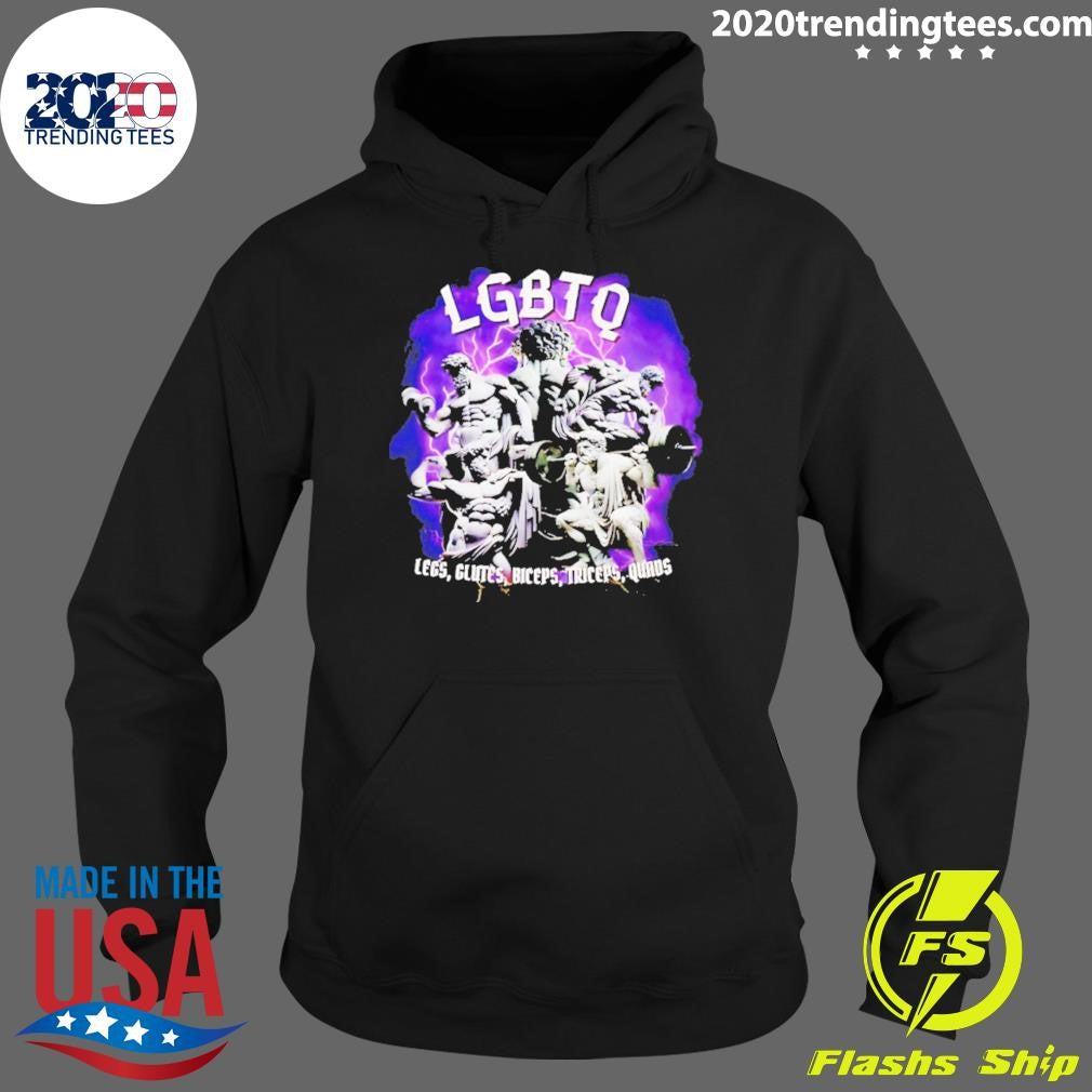 The Gods Lgbtq Legs Glutes Biceps Triceps Quads Gym Shirt