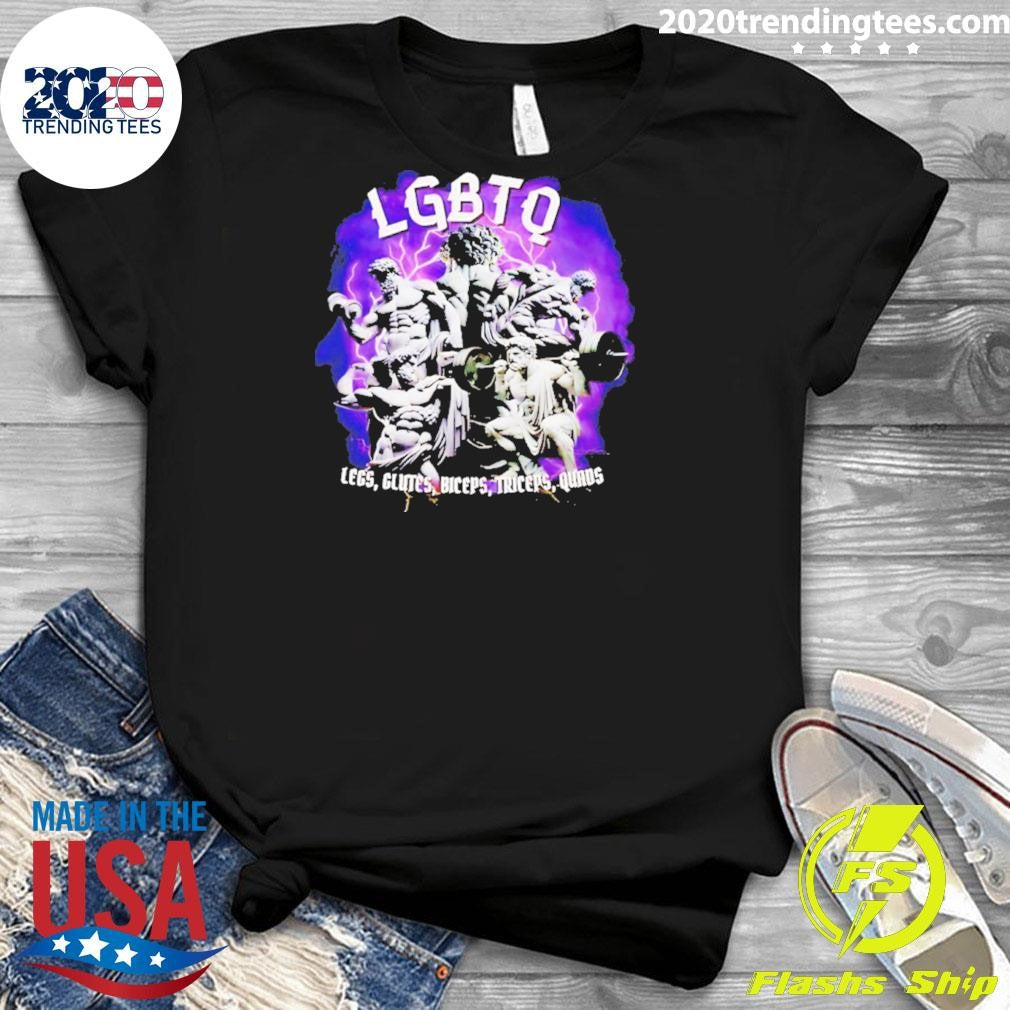 The Gods Lgbtq Legs Glutes Biceps Triceps Quads Gym Shirt