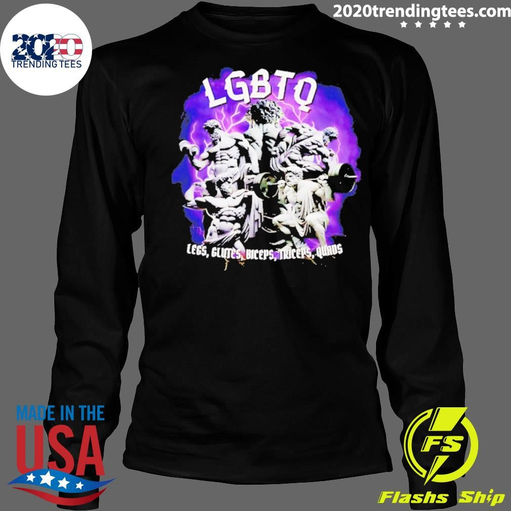 The Gods Lgbtq Legs Glutes Biceps Triceps Quads Gym Shirt