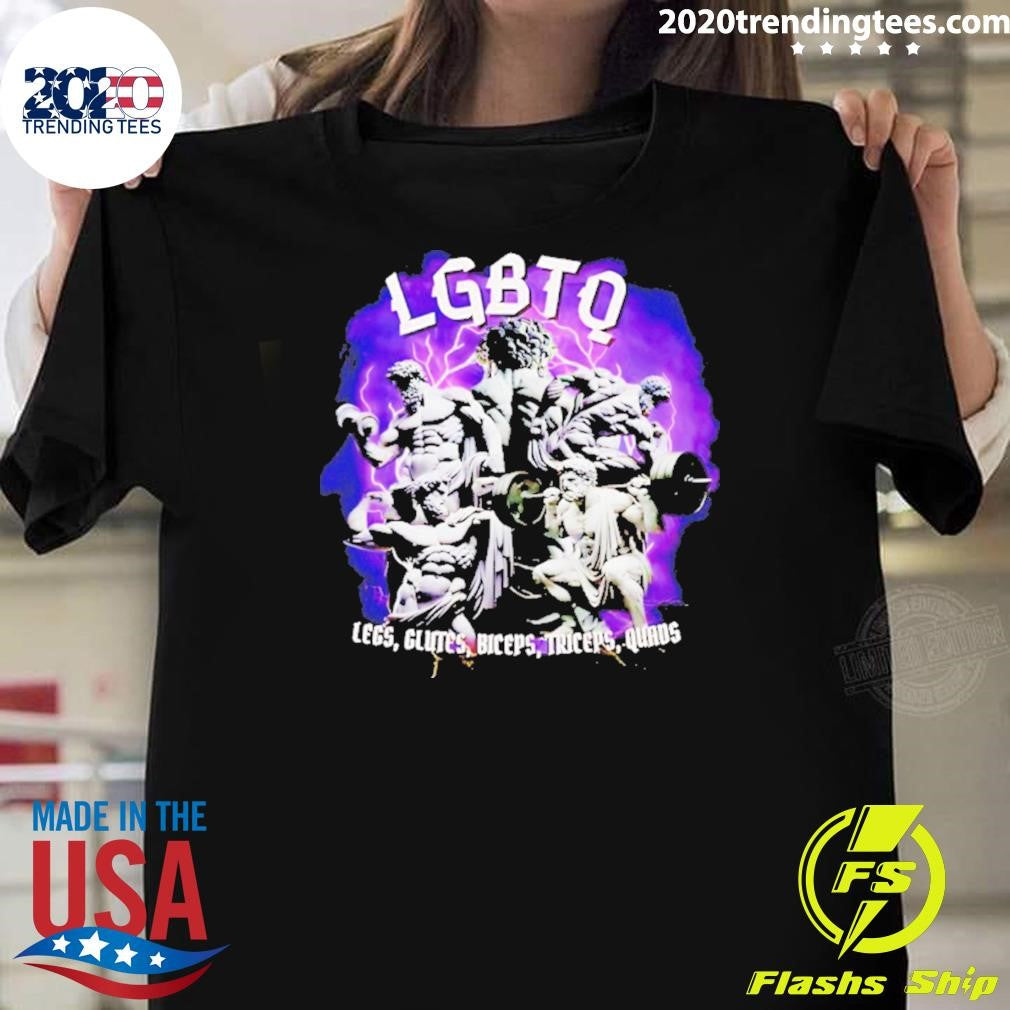 The Gods Lgbtq Legs Glutes Biceps Triceps Quads Gym Shirt