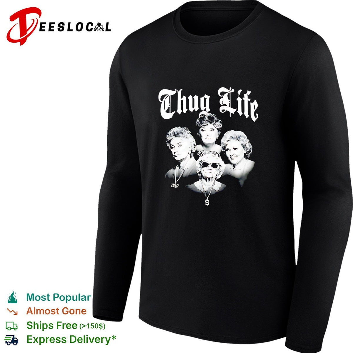 The Golden Girls Thug Life shirt