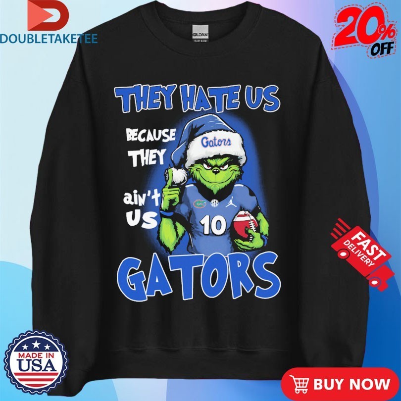 The Grinch Florida Gators They Hate Us Because They Ain’t Us SEC Holiday Christmas Shirts
