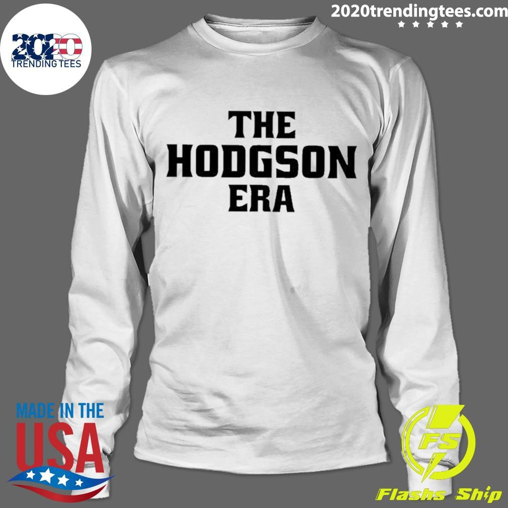 The Hodgson Era Shirt