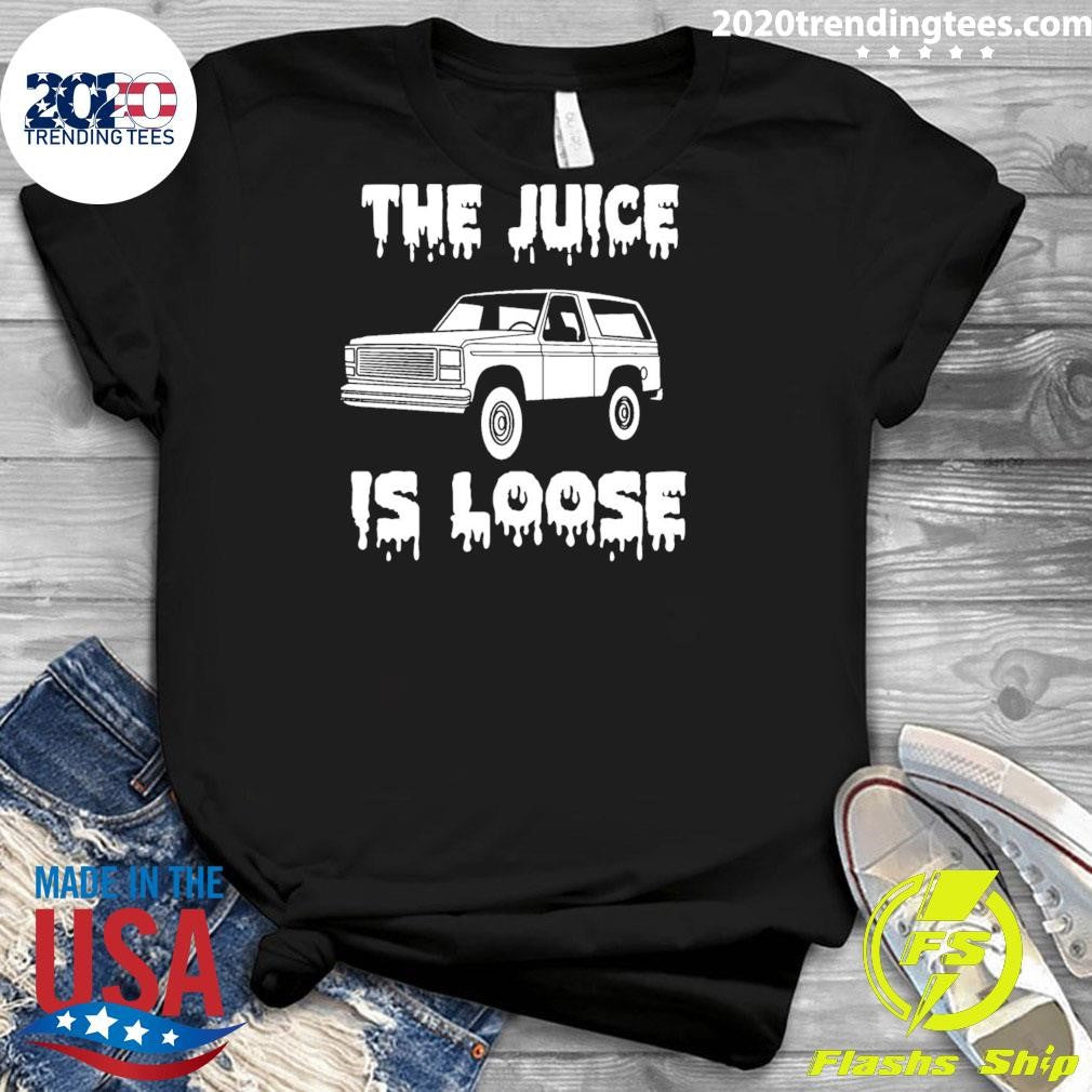 The Juice Is Loose Magnet Shirt