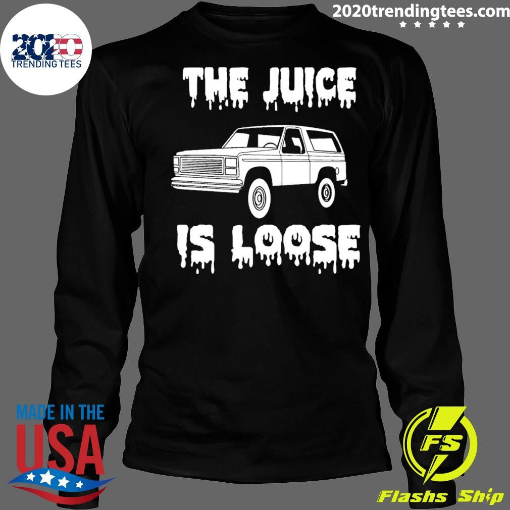 The Juice Is Loose Magnet Shirt