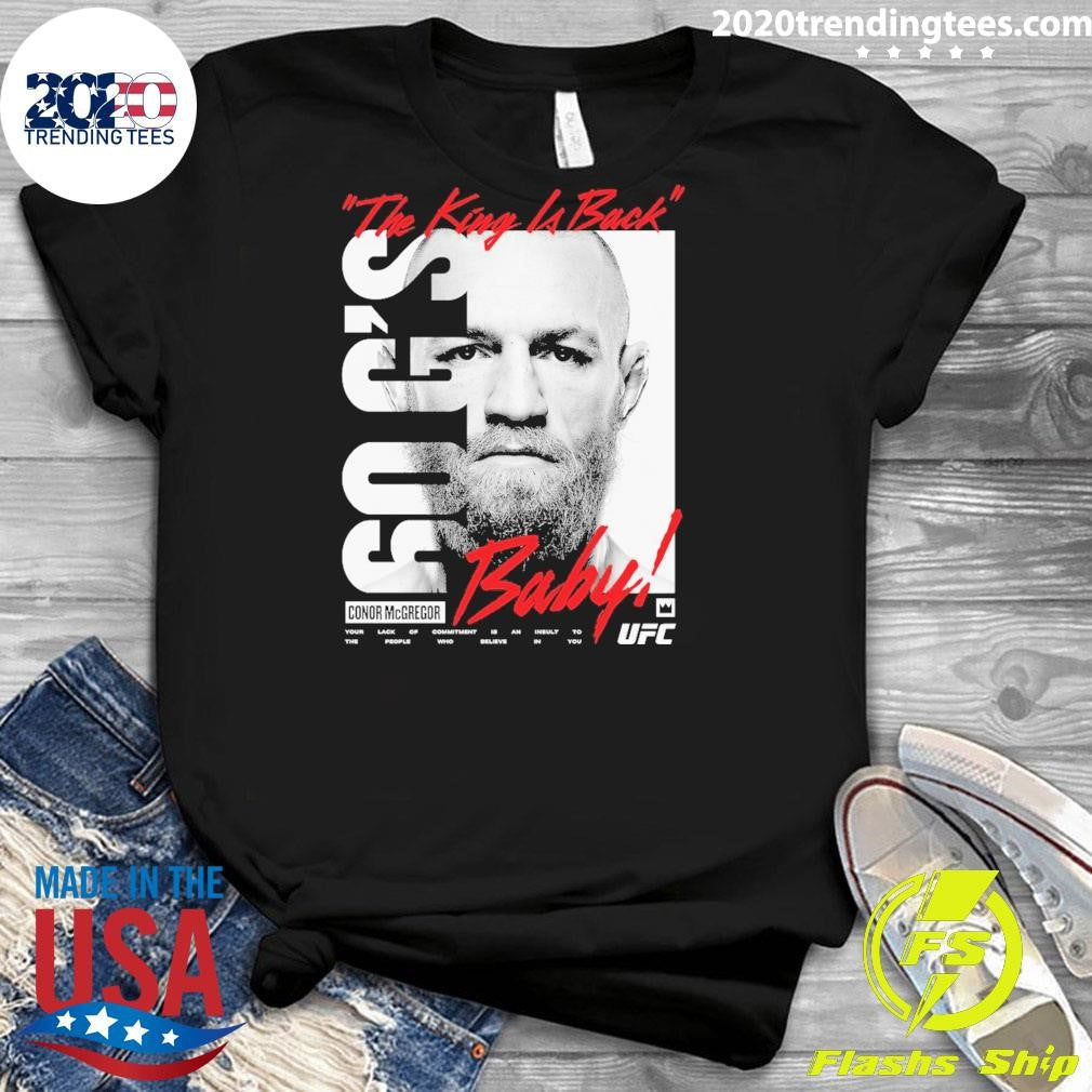 The King Is Back Conor McGregor UFC King Billboard Shirt