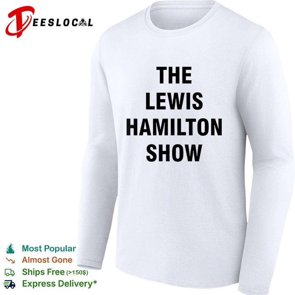 The Lewis Hamilton Show Formula 1 Racing shirt