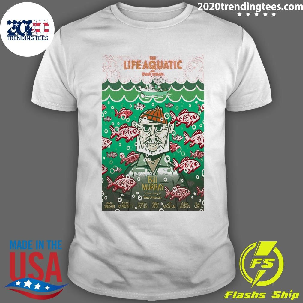 The Life Aquatic with Steve Zissou Bill Murray In New Comedy By Wes Anderson 2026 Shirt