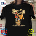 The Lost Bros Merch Never Fear The Shadows Shirt