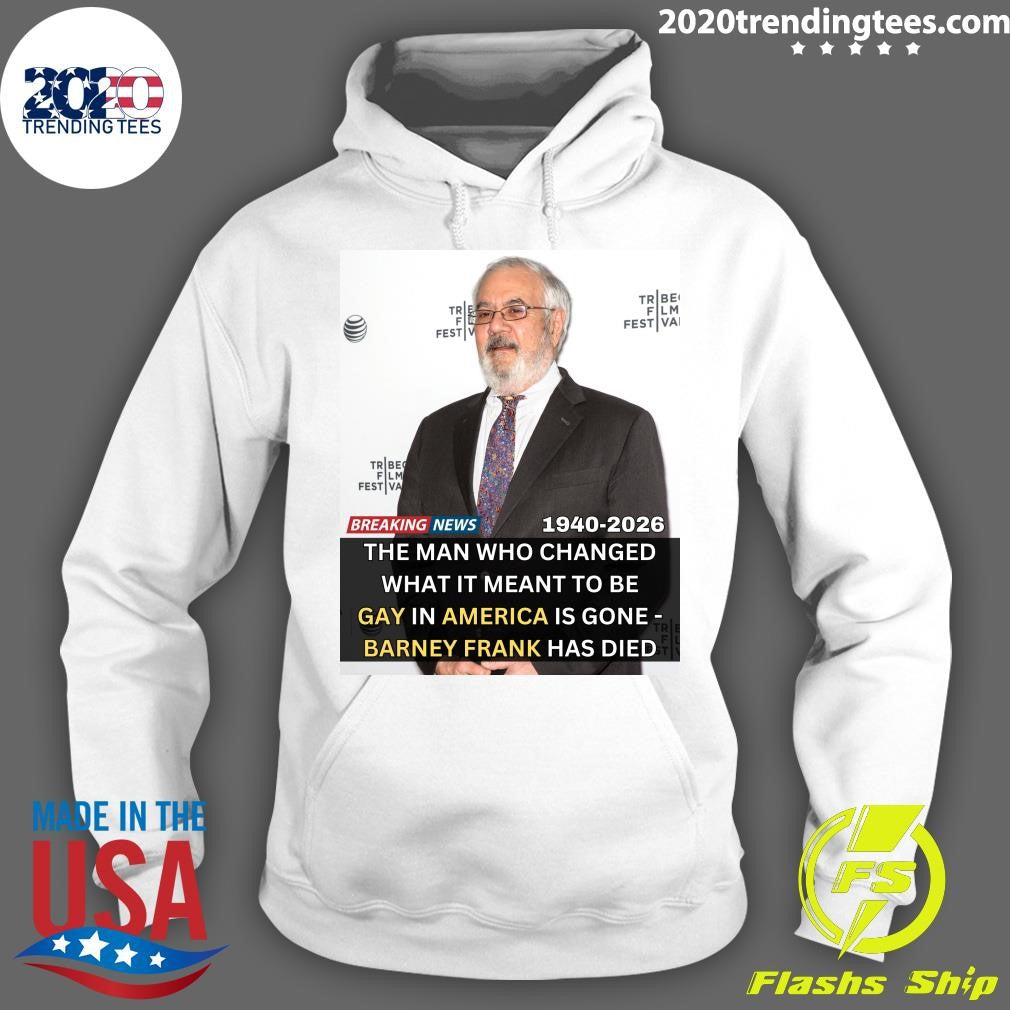The Man Who Changed What It Meant To Be Gay In America Is Gone -barney Frank Has Died 1940-2026 Shirt