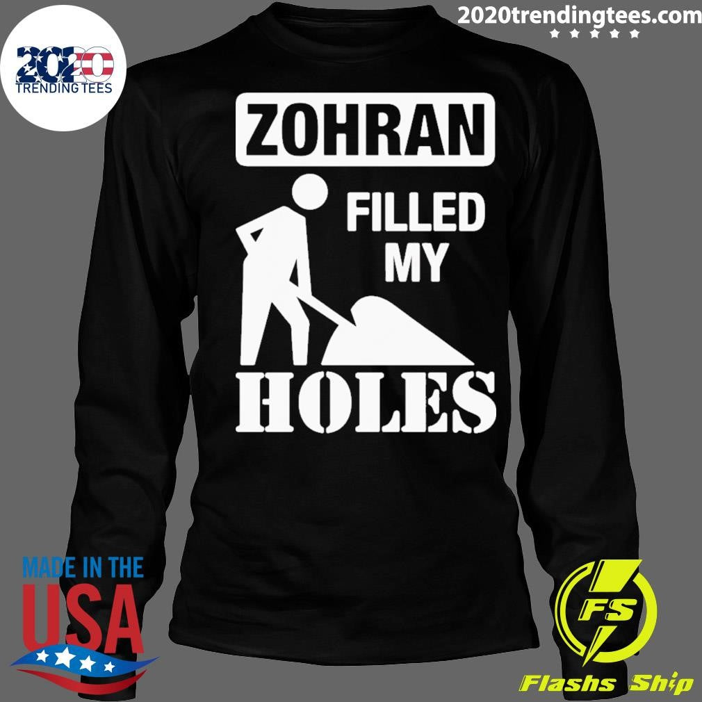 The Mayor Zohran Filled My Holes Shirt