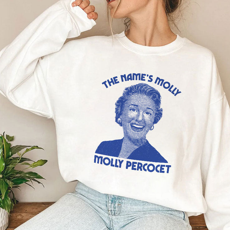 The Name’s Molly Molly Percocet T Shirt
