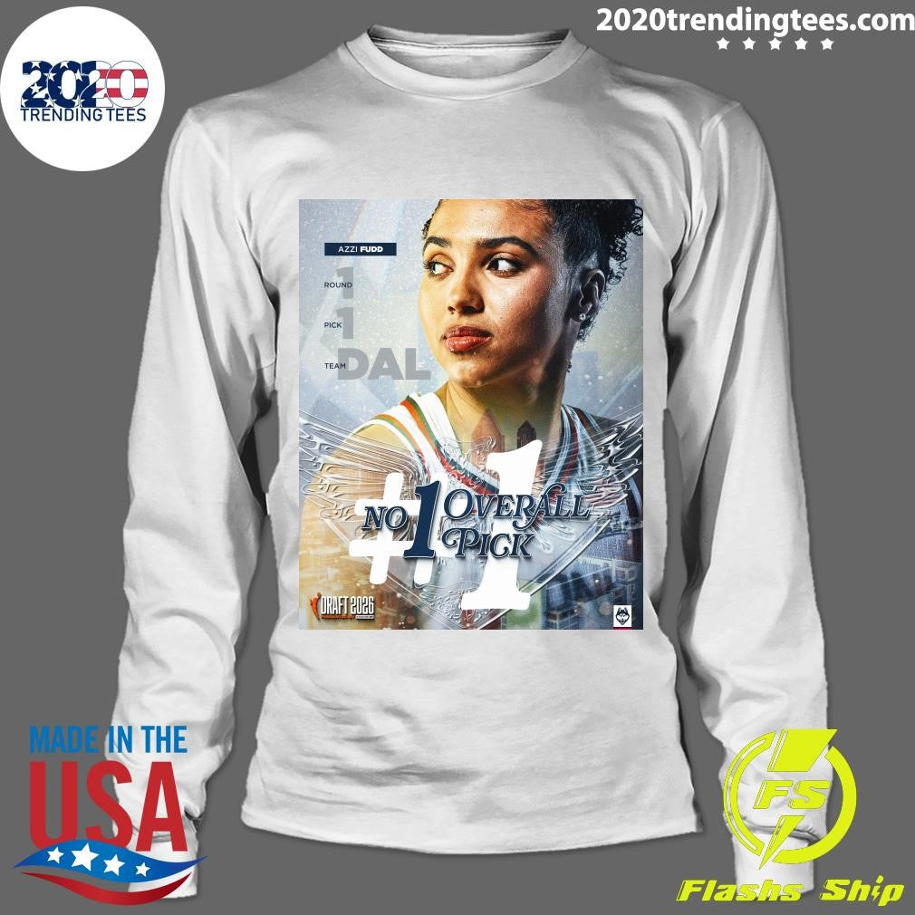 The No. 1 overall pick in the 2026 WNBA Draft Azzi Fudd Shirt