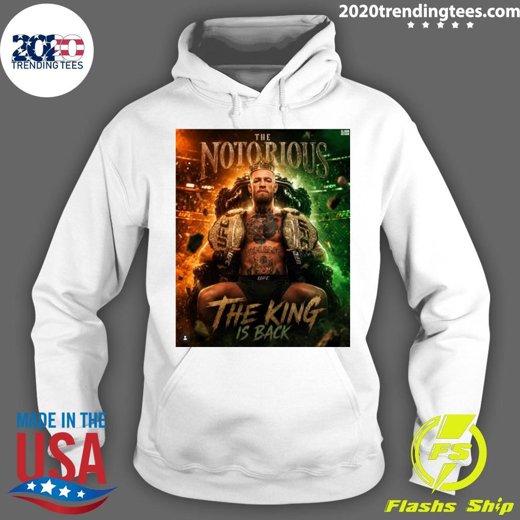 The Notorious One The King Is Back Conor McGregor is scheduled at UFC 329 Shirt
